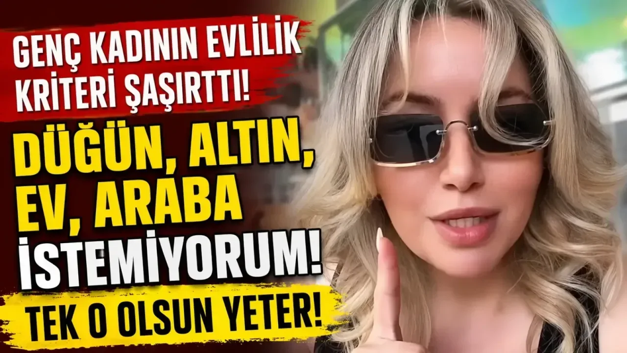 Bolu'da Genç Kadının Evlilik Kriterleri Gündem Oldu!