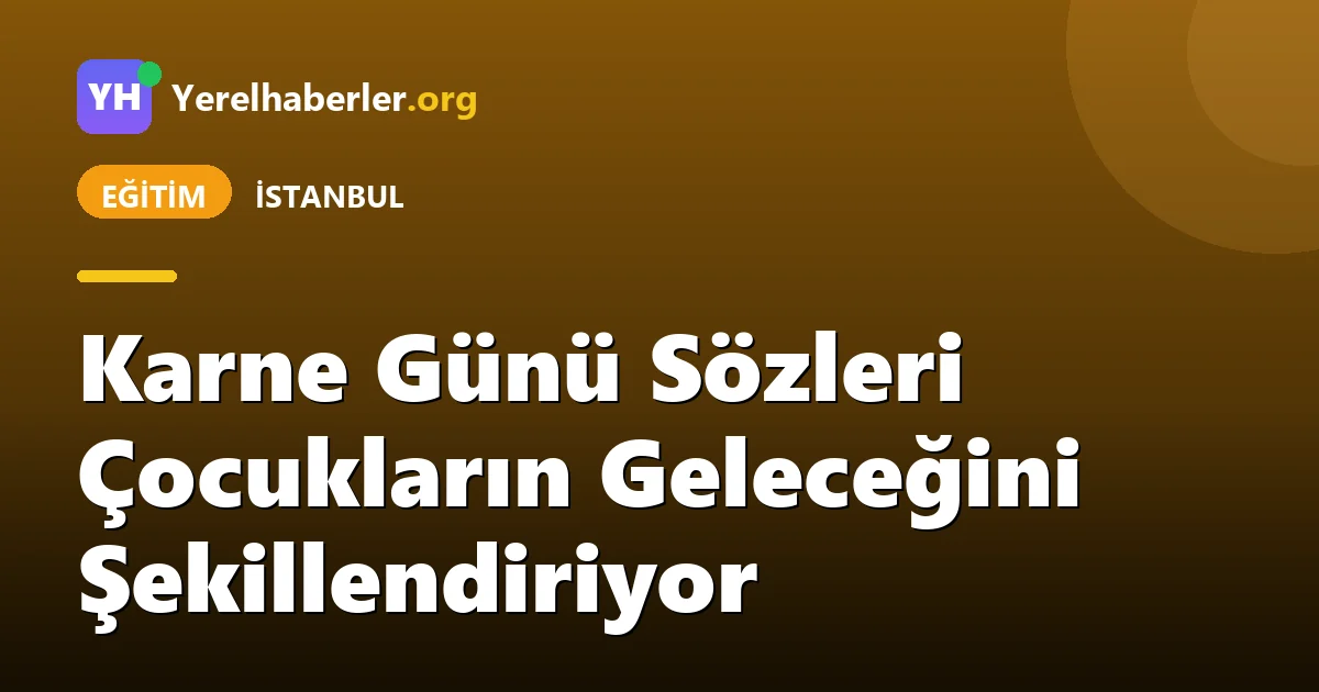 Karne Günü Sözleri Çocukların Geleceğini Şekillendiriyor