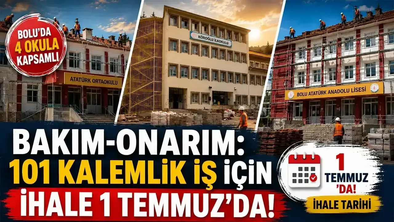 Bolu Merkez'de Okul Bakım-Onarım İhalesi: 101 Kalem İş İçin Başvurular Başladı!